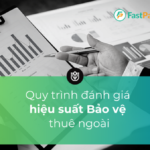 quy trinh danh gia hieu suat bao ve thue ngoai