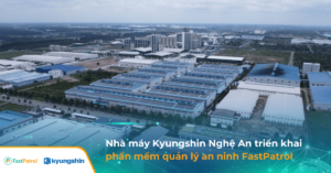 Nh&agrave; m&aacute;y Kyungshin Nghệ An triển khai phần mềm quản l&yacute; an ninh, tuần tra di động FastPatrol