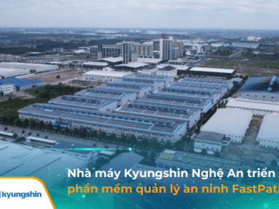 Nh&agrave; m&aacute;y Kyungshin Nghệ An triển khai phần mềm quản l&yacute; an ninh, tuần tra di động FastPatrol